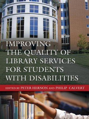 cover image of Improving the Quality of Library Services for Students with Disabilities